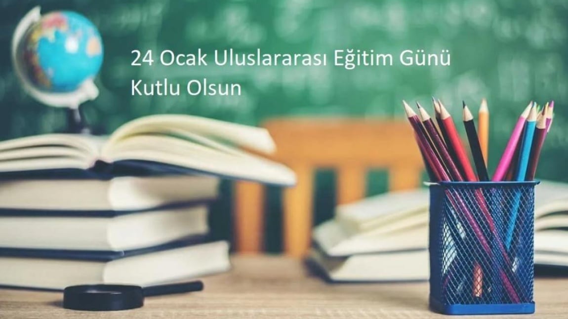 24 Ocak Uluslararası Eğitim Günü